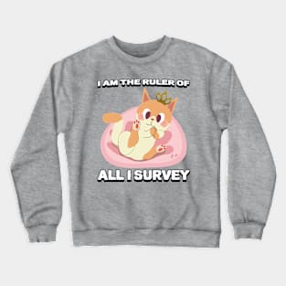 Cat Queen- Ruler Crewneck Sweatshirt